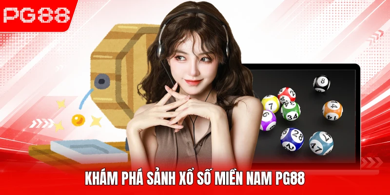 Khám phá sảnh xổ số miền Nam PG88