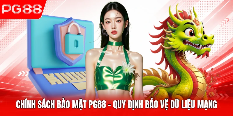Chính Sách Bảo Mật PG88